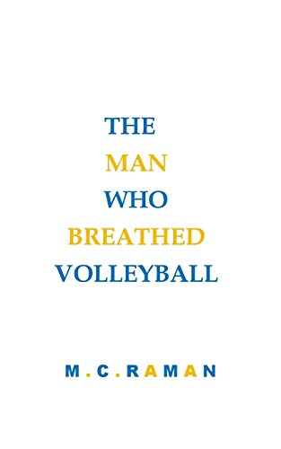 THE MAN WHO BREATHED VOLLEYBALL
