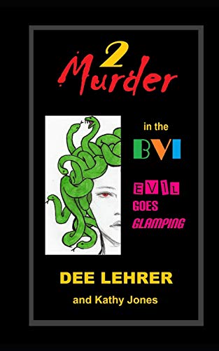 Murder in the BVI 2: EVIL Goes Glamping (Caribbean Adventure)