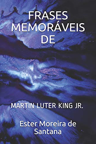 FRASES MEMOR??VEIS: MARTIN LUTER KING JR. (01) (Portuguese Edition)
