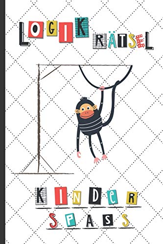 Logikratsel Kinderspass: Ratespa???? f??r Kinder mit kindgerechter Variante von Galgenmannchen - inkl. Alphabet Tabelle - lustiges Beschaftigungsbuch und ... f??r viele Anlasse (German Edition)