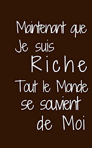 Maintenant que je suis riche: Tout le monde se souvient de moi (French Edition)