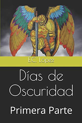 D?ías de Oscuridad: Primera Parte (Spanish Edition)