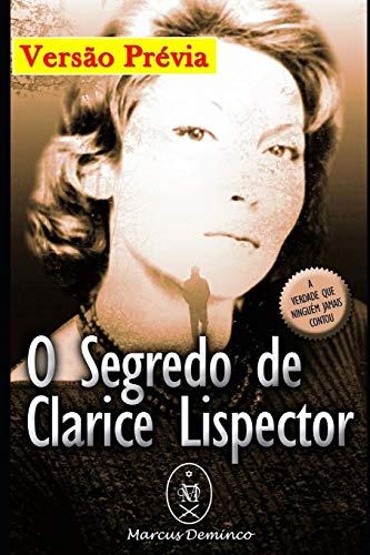 O Segredo De Clarice Lispector ? Vers?o Pr?via (Portuguese Edition)
