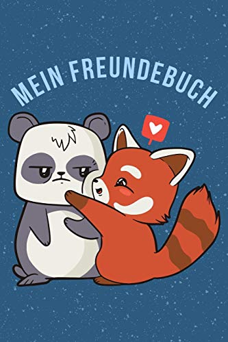 Mein Freundebuch: Tolles Freundschaftsbuch I Motiv: Fuchs Und Panda I 110 Seiten Zum Ausfüllen I Format 6X9 Zoll, Din A5 I Soft Cover Matt I (German Edition)