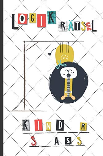 Logikr?tsel: Kinderspass: Kindgerechte Variante Von Galgenm?nnchen Als Vorgezeichnetes Galgentierchen - Inkl. Alphabet Tabelle - Lustiges ... F?r Viele Anl?sse (German Edition)