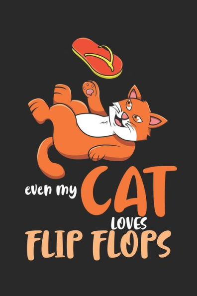 Even My Cat Loves Flip Flops: DIN A5 Katze Flip Flops Notizheft gepunktet | 120 Seiten gepunktetes Katze Flip Flops Notizbuch für Notizen in Schule, ... | Eine tolles Geschenk für Ihre Liebsten.