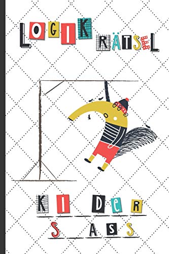 Logikr?tsel: Kinderspass: Buchstabenspiele F?r Kinder Mit Galgenm?nnchen - Kindgerechte Variante Mit Alphabet Tabelle - Lustiges Besch?ftigungsbuch ... F?r Viele Anl?sse (German Edition)