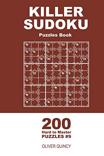 Killer Sudoku - 200 Hard To Master Puzzles 9X9 (Volume 9) - 9781672334556