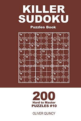Killer Sudoku - 200 Hard To Master Puzzles 9X9 (Volume 10) - 9781672336390