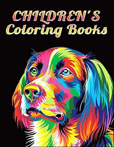 Children'S Coloring Books: Best Animal Coloring Book For Ever ! 100+ Pages Awesome Illistration Will Be Best For Christmas Gift