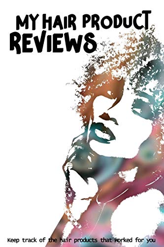 My Hair Product Reviews: Keep Track Of The Hair Products That Work For You