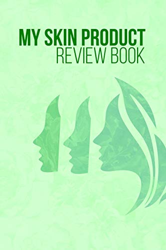 My skin product review book: Record what works for your skin