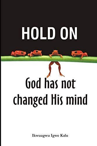 Hold On, God Has Not Changed His Mind