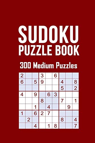 Sudoku Puzzle Book, 300 Medium Puzzles: 300 Sudoku Puzzele Medium Dificulty, 3 Sudoku Puzzle Eery Page With Solutions In The End, Size 6 X 9 With Soft Matte Cover