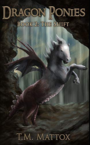 Dragon Ponies (Book 2): The Shift