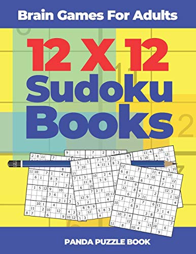 Brain Games For Adults - 12X12 Sudoku Books: Logic Games For Adults
