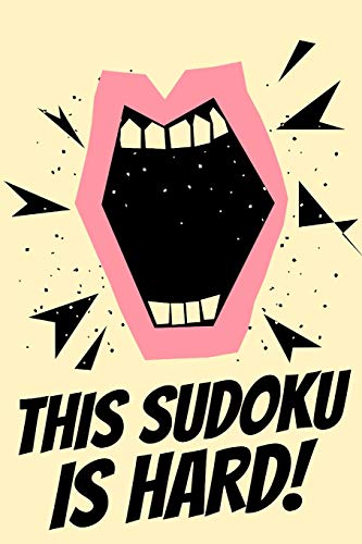 This Sudoku Is Hard!: A Book Of Very Hard Sudoku Puzzles