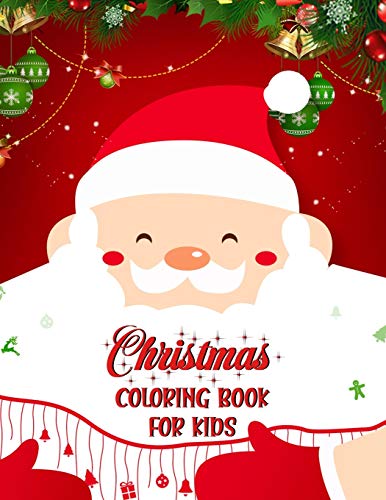 Christmas Coloring Book For Kids.: Fun Children’S Christmas Gift Or Present For Kids.Christmas Activity Book Coloring, Matching, Mazes , Drawing, Cross Words, Color By Number,And More. - 9781672585651