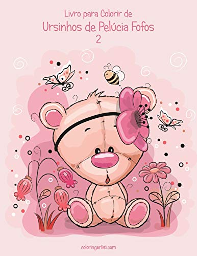 Livro Para Colorir De Ursinhos De Pelúcia Fofos 2 (Portuguese Edition)