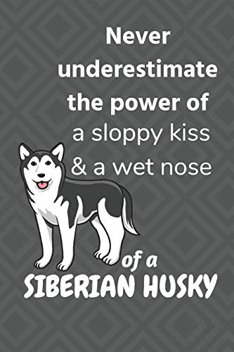Never Underestimate The Power Of A Sloppy Kiss & A Wet Nose Of A Siberian Husky Dog: Siberian Husky Puppy Fans