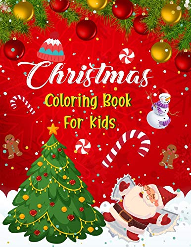 Christmas Coloring Book For Kids.: Fun Children’S Christmas Gift Or Present For Kids.Christmas Activity Book Coloring, Matching, Mazes , Drawing, Cross Words, Color By Number,And More. - 9781672755733