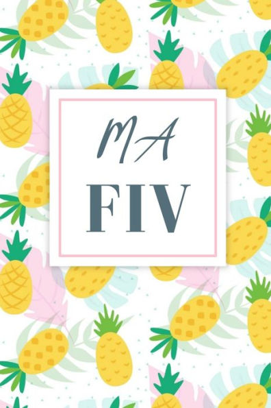 Ma Fiv : Carnet De Suivi De Votre Fécondation In Vitro - Idéal Pour Garder Une Trace De Votre Parcours De Fiv - 100 Fiches À Remplir Pour Garder Une Trace De Votre Parcours - 100 Pages, 15.24 X 22.86 Cm - 9781672755917