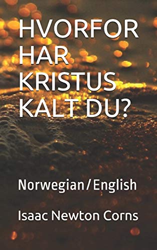 Hvorfor Har Kristus Kalt Du?: Norwegian/English (Norwegian Edition)
