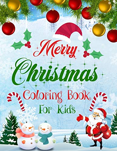 Merry Christmas Coloring Book For Kids.: Fun Children’S Christmas Gift Or Present For Kids.Christmas Activity Book Coloring, Matching, Mazes , Drawing, Cross Words, Color By Number,And More.