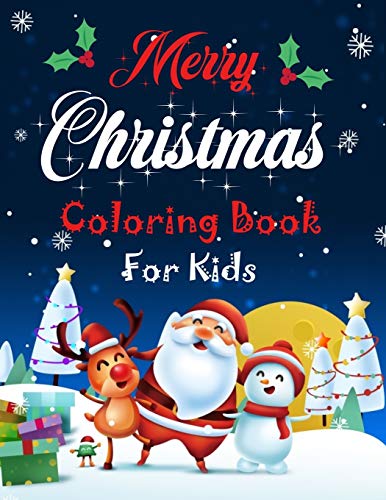 Merry Christmas Coloring Book For Kids.: Fun Children’S Christmas Gift Or Present For Kids.Christmas Activity Book Coloring, Matching, Mazes , Drawing, Cross Words, Color By Number,And More. - 9781672817295