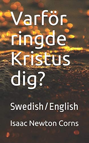 Varf??r ringde Kristus dig?: Swedish/English (Swedish Edition)