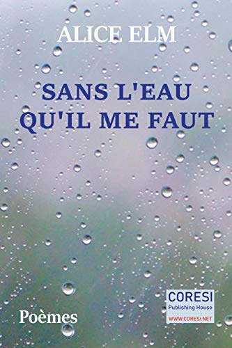 Sans L'Eau Qu'Il Me Faut: Po?¿mes (French Edition)