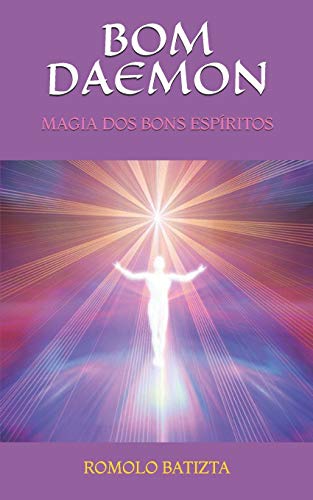 BOM DAEMON: MAGIA DOS BONS ESPIRITOS (Portuguese Edition)