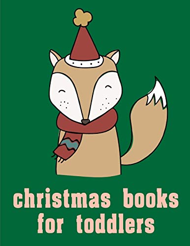 Christmas Books For Toddlers: Coloring Book With Cute Animal For Toddlers , Kids , Children (Cool Animals)