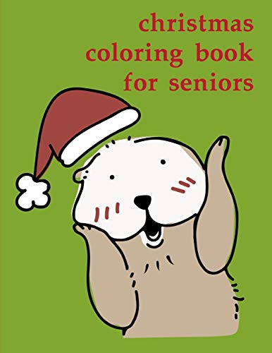 Christmas Coloring Book For Seniors: Christmas Coloring Pages With Animal, Creative Art Activities For Children, Kids And Adults (Drawings Animals)