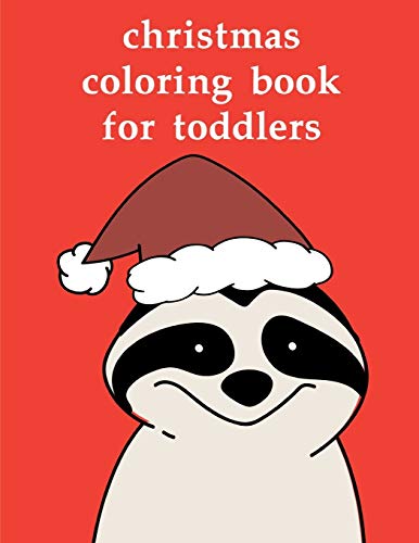 Christmas Coloring Book For Toddlers: Early Learning For First Preschools And Toddlers From Animals Images (Drawings Animals)