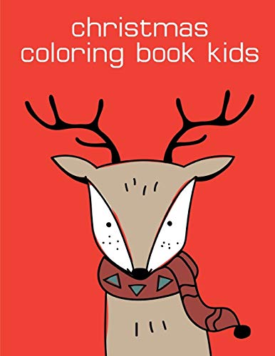 Christmas Coloring Book Kids: Art Beautiful and Unique Design for Baby ,Toddlers learning (Drawings Animals)