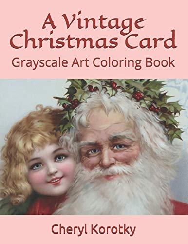A Vintage Christmas Card: Grayscale Art Coloring Book