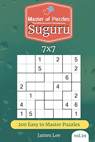 Master Of Puzzles - Suguru 200 Easy To Master Puzzles 7X7 (Vol. 29)