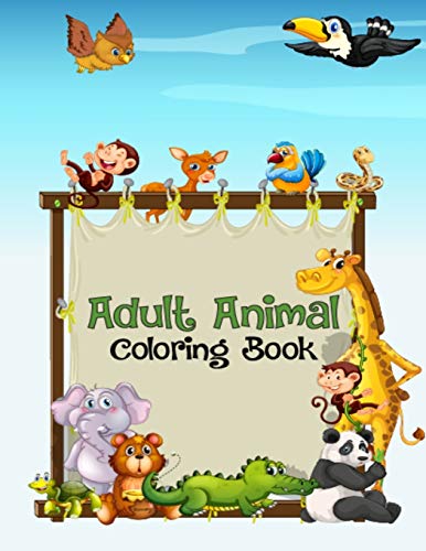 Adult Animal Coloring Book: Unique Design Stress Relieving Animal Coloring Book For Adults Relaxation, 50 Different Pictures Coloring Pages Book, 8.5X11 Inch Portable Coloring Book For Men & Women
