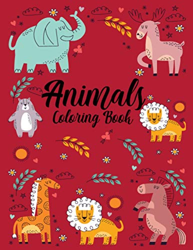 Animals Coloring Book: Amazing Design Animals Coloring Book For Toddlers Birthday Gift - 8.5X11 Inch 50 Printable Kids Coloring Pages Book Gift From Grandma, Animal Coloring Pages For Animal Lovers