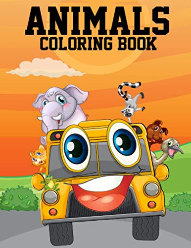 Animals Coloring Book: Fun Activity Animals Coloring Book For Kids, Children, Girls, & Boys, Stress Relieving Adults Animal Activity Book For Coloring ... Animals Picture, Animal Lover Birthday Gift