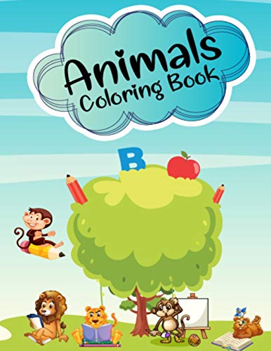 Animals Coloring Book: This Animal Coloring Book Has 50 Cute & Easy To Color Pictures For Kids, Girls, Boys, Men, & Women, Best Pet Adult Coloring ... Stress Relieving & Relaxation While Traveling