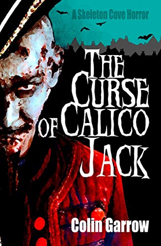 The Curse of Calico Jack (Skeleton Cove Horror)