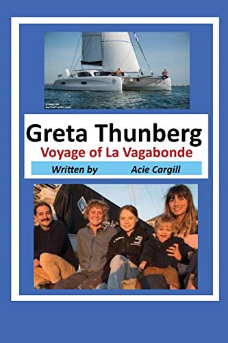 Greta Thunberg Voyage Of La Vagabonde