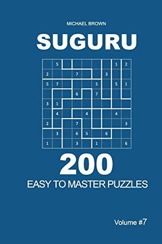 Suguru - 200 Easy To Master Puzzles 9X9 (Volume 7)