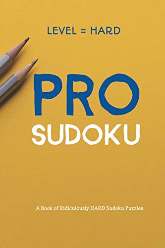 PRO SUDOKU: 300 Ridiculously HARD SUDOKU PUZZLES