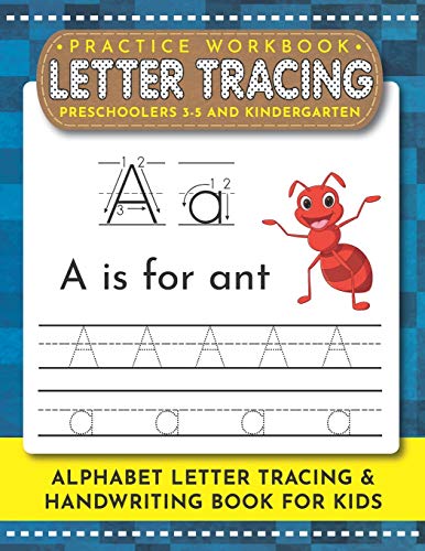 Letter Tracing Book For Preschoolers 3-5 And Kindergarten: Ultimate Letter Tracing & Handwriting Practice Workbook For Pre K, Kindergarten And Kids Ages 3-5 (Alphabet Practice Paper)