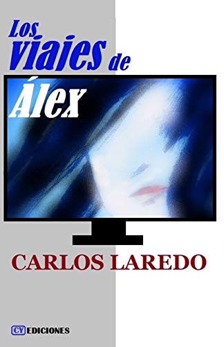 Los viajes de ?ülex (Spanish Edition)