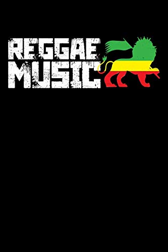 Reggae Music: Gift Idea For Reggae Lovers And Jamaican Music Addicts. 6 X 9 Inches - 100 Pages - 9781673270761