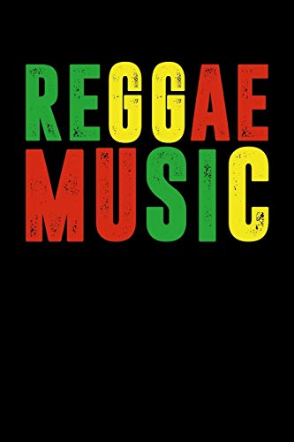 Reggae Music: Gift Idea For Reggae Lovers And Jamaican Music Addicts. 6 X 9 Inches - 100 Pages - 9781673271003